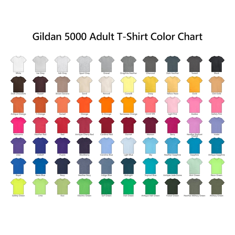 May include: Color chart for Gildan 5000 adult t-shirts. The chart shows a variety of colors, including white, black, red, blue, green, yellow, orange, and pink.