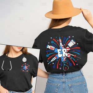 Firework 4th of July ER Nurse Shirt, Er Nurse Crew Shirt, Funny ER Ed Nurse Tech Shirt, Emergency Room Rn Tshirt, Patriotic Nurse Shirt