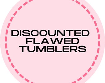 Discounted Flawed Tumblers