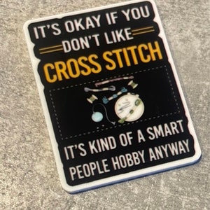 It’s OK If You Don’t Like Cross Stitch It’s Kind Of A Smart People Hobby Anyway needle minder