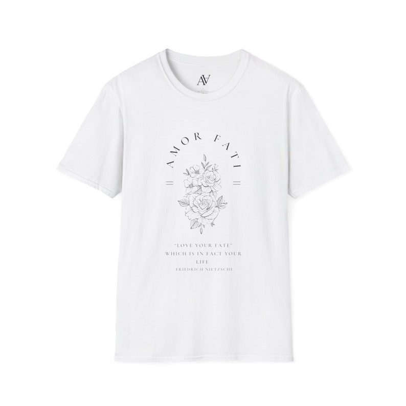 May include: White t-shirt with a black graphic print of a floral design and the text "AMOR FATI" with the quote "LOVE YOUR FATE WHICH IS IN FACT YOUR LIFE" by FRIEDRICH NIETZSCHE.