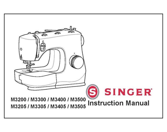 Singer M3200 - M3300 - M3400 - M3500 - M3205 - M3305 - M3405 - M3505 Sewing Machine Instruction Manual - User Manual - English