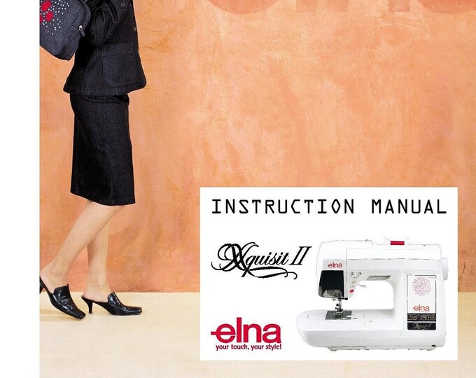 Elna Xquisit II Sewing Machine Instruction Manual - User Manual - Complete User Guide