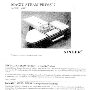 May include: An image of a Singer Magic Steam Press 7, a household appliance for ironing. The press is white and gray, with a control panel and handle. The text "MAGIC STEAM PRESS 7" and "SINGER" are visible.