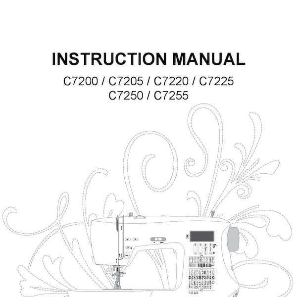 Singer C7200 - C7205 - C7220 - C7225 - C7250 - C7255 Sewing Machine Instruction Manual - User Manual - Complete User Guide - English