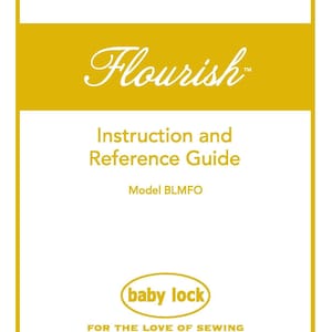 Baby Lock Flourish BLMFO Sewing Machine Instruction Manual