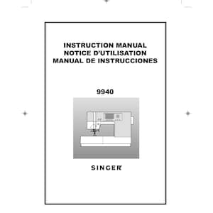 Singer 9940 Sewing Machine - User Manual - Instruction Manual - User Guide - English - French - Spanish