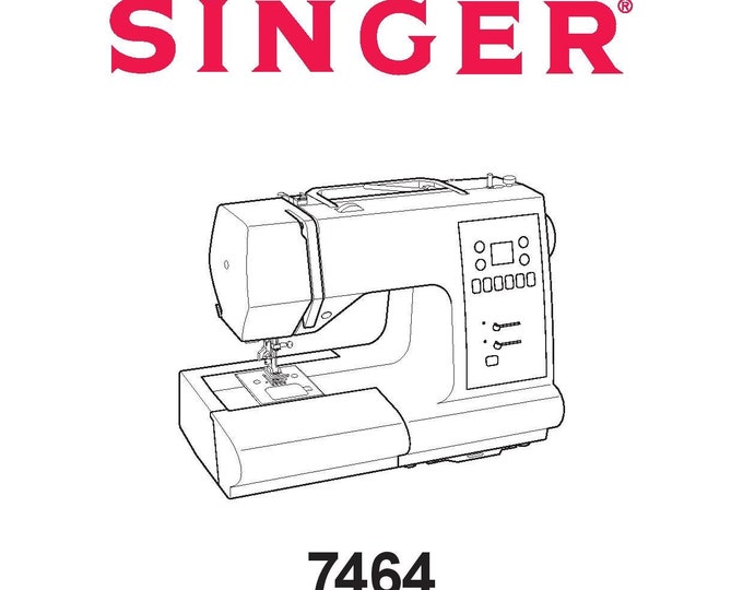 Singer 7464 Sewing Machine Instruction Manual - User Manual - Complete User Guide - English - French - Spanish
