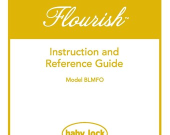 Baby Lock Flourish BLMFO Sewing Machine Instruction Manual