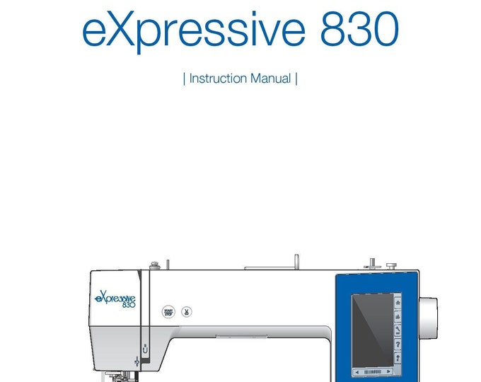 Elna eXpressive 830 Sewing Machine Instruction Manual - User Manual - Complete User Guide