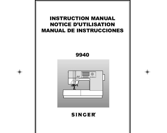 Singer 9940 Sewing Machine - User Manual - Instruction Manual - User Guide - English - French - Spanish