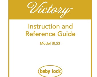 Baby Lock Victory BLS3 Sewing Machine Instruction Manual