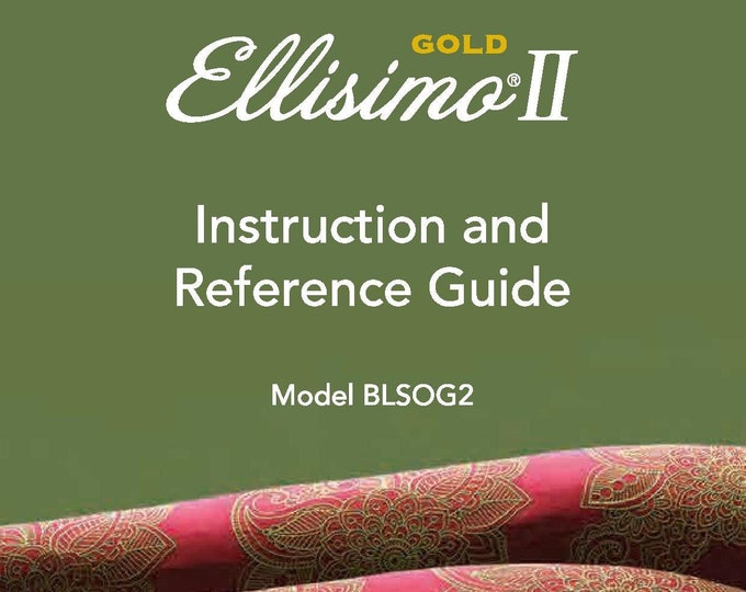Baby Lock Ellisimo II GOLD BLSOG2 Sewing Machine Instruction Manual - User Manual - Complete User Guide - English