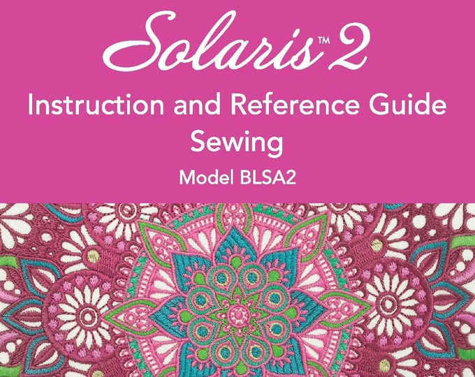 Baby Lock Solaris 2 BLSA2 Sewing Machine Instruction Manual - User Manual - Complete User Guide - English