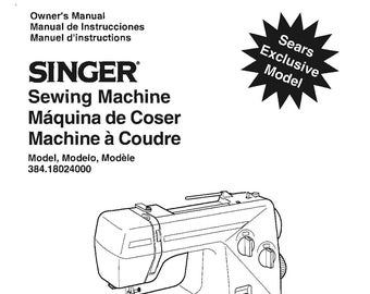 Singer Sears 384.18024000 Sewing Machine Instruction Manual - User Manual - Complete User Guide - English - French - Spanish