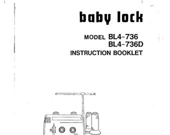 Baby Lock BL4-736 - BL4-736D Sewing Machine Instruction Manual - User Manual - Complete User Guide