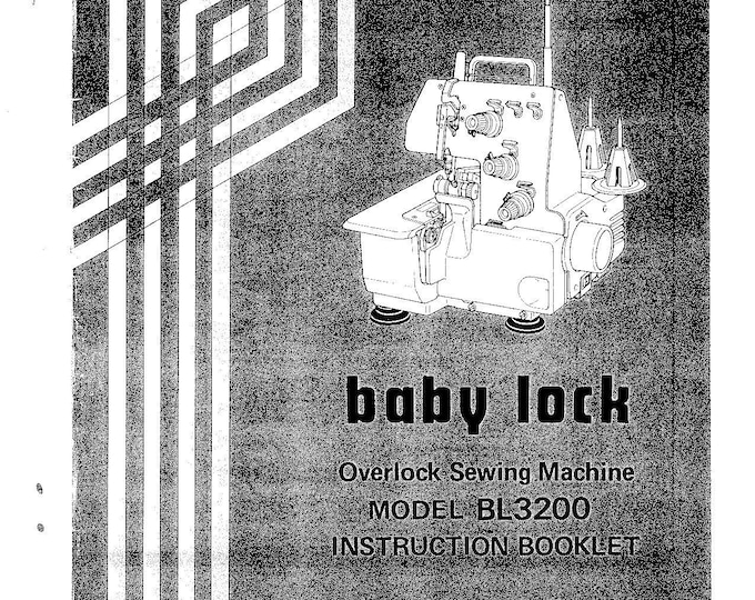 Baby Lock BL3200 Sewing Machine Instruction Manual - User Manual - Complete User Guide