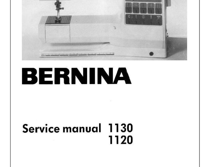 Bernina 1120 - 1130 Sewing Machine Service Manual - English