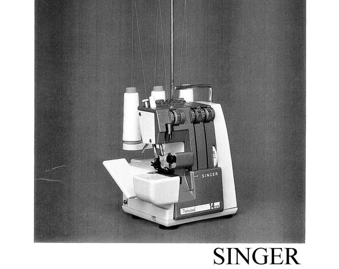 Singer 14U12 Overlock Sewing Machine - User Manual - Instruction Manual - User Guide - English