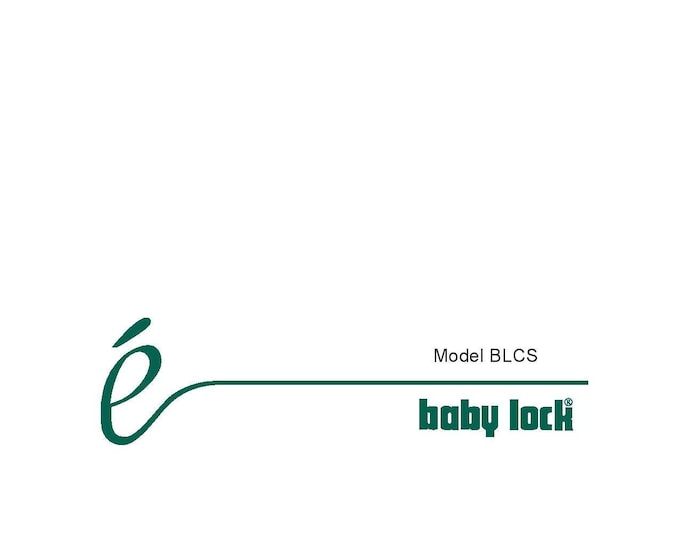 Baby Lock BLCS Sewing Machine Instruction Manual - User Manual - Complete User Guide - English