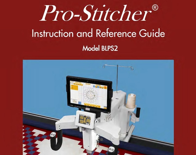 Baby Lock Pro-Stitcher BLPS2 Sewing Machine Instruction Manual - User Manual - Complete User Guide - English