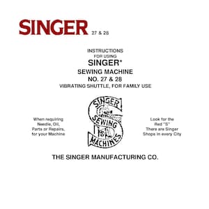 Singer 27 - 28 Sewing Machine Instruction Manual - User Manual - Complete User Guide - English