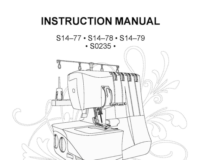 Singer S14-77 - S14-78 - S14-79 - S0235 Sewing Machine Instruction Manual - User Manual - Complete User Guide - English