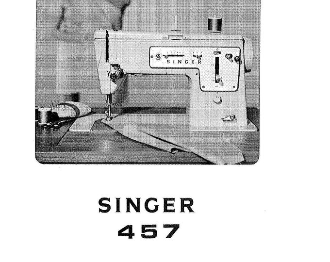 Singer 457 Sewing Machine Instruction Manual - User Manual - Complete User Guide - English