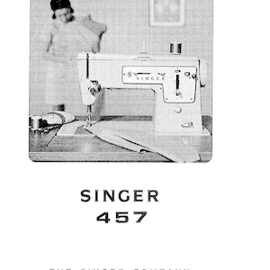 Singer 457 Sewing Machine Instruction Manual - User Manual - Complete User Guide - English