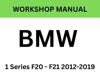 BMW 1 Series F20 - F21 2012-2019 Service Manual - Complete Workshop Manual - English