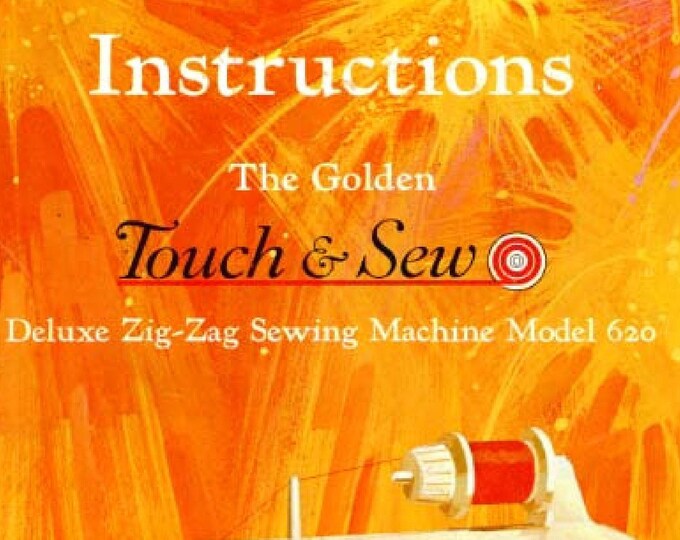 Singer 620 Golden Touch Sewing Machine Instruction Manual - User Manual - Complete User Guide - English