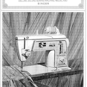 Singer 630 Touch & Sew Sewing Machine Instruction Manual - User Manual - Complete User Guide - English
