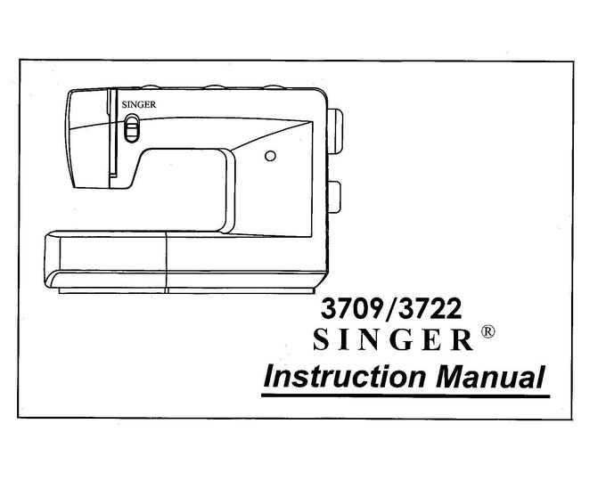 Singer 3709 - 3722 Sewing Machine - User Manual - Instruction Manual - User Guide - English
