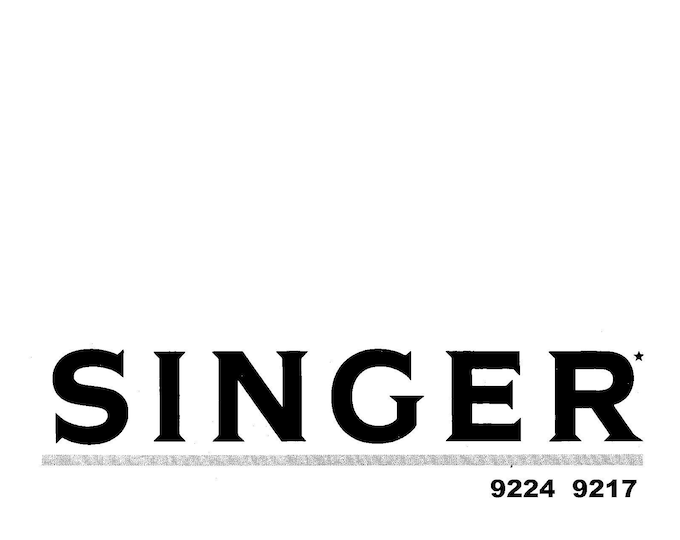 Singer 9217 - 9224 Sewing Machine Instruction Manual - User Manual - Complete User Guide - English