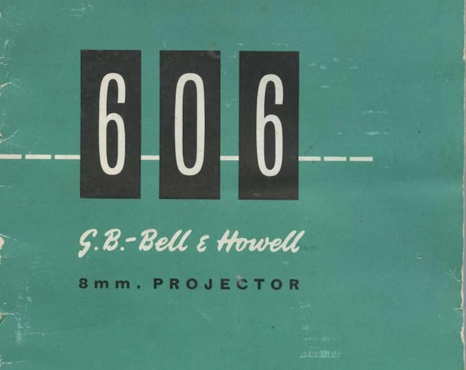 Bell and Howell 606 8MM Projector Instruction Manual - User Manual - Complete User Guide