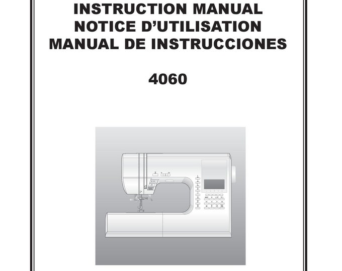 Singer 4060 Sewing Machine Instruction Manual - User Manual - Complete User Guide - English - French - Spanish
