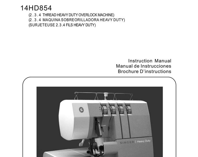 Singer 14HD854 Heavy Duty Overlock Sewing Machine User Manual Instruction Manual User Guide Multi-Ling