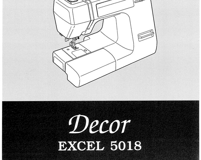 Janome 5018 Excel Decor Sewing Machine Instruction Manual - User Manual - Complete User Guide