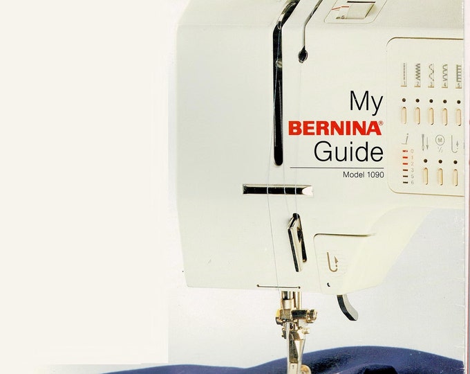 Bernina 1090 - 1090 S - Sewing Machine Instruction Manual - User Manual - Complete User Guide - English