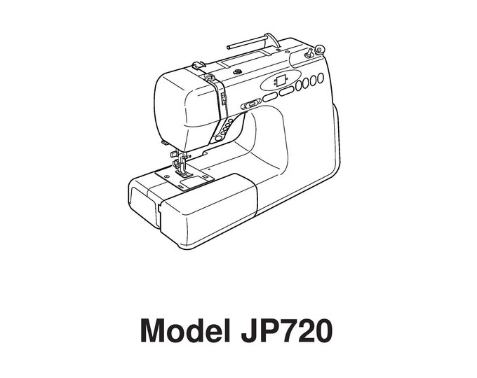 Janome JP720 Sewing Machine Instruction Manual - User Manual - Complete User Guide