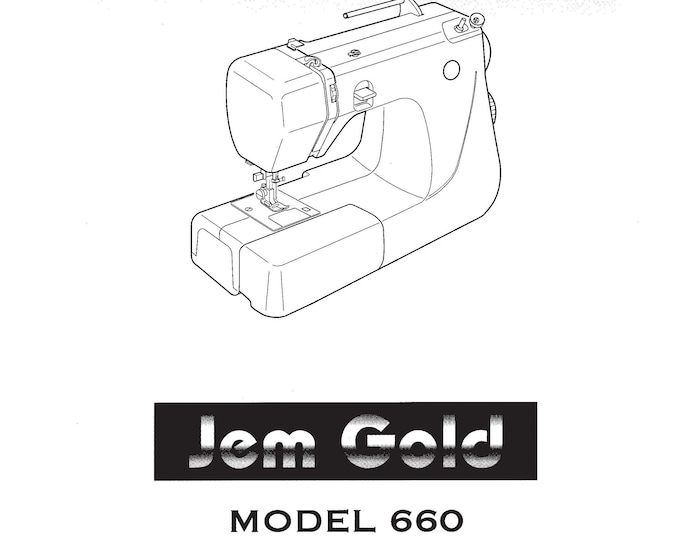 Janome 660 Jem Gold Sewing Machine Instruction Manual - User Manual - Complete User Guide - English