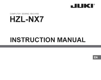 Juki HZL-NX7 Sewing Machine Instruction Manual - User Manual - Complete User Guide