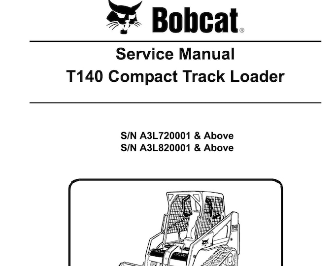 Bobcat T140 Compact Track Loader - Shop Manual - Workshop Manual - Service Repair Manual - English