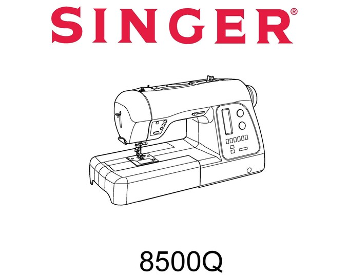 Singer 8500Q Sewing Machine Instruction Manual - User Manual - Complete User Guide - English - French - Spanish