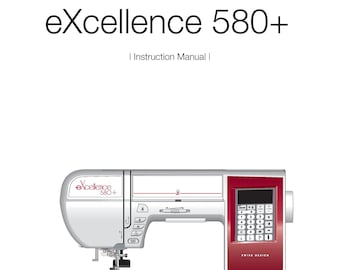 Elna eXcellence 580+ Sewing Machine Instruction Manual