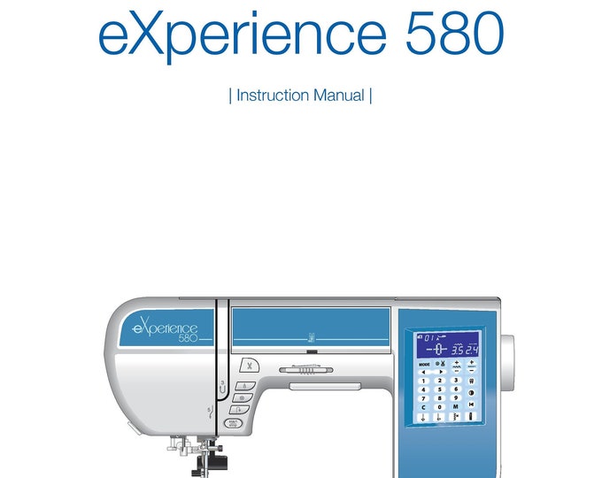 Elna eXperience 580 Sewing Machine Instruction Manual - User Manual - Complete User Guide