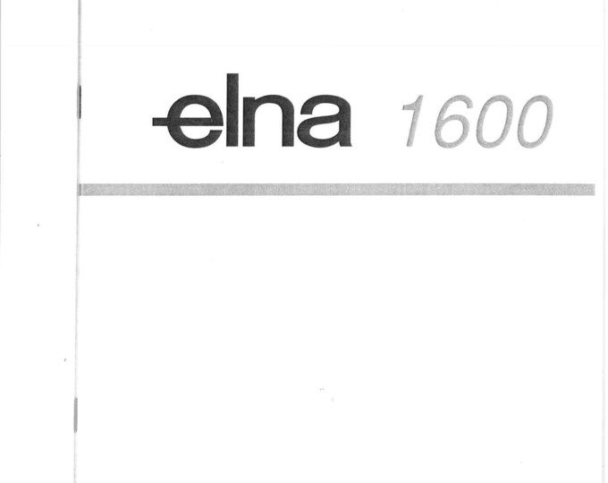 Elna 1600 Sewing Machine Instruction Manual - User Manual - Complete User Guide