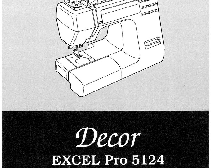 Janome 5124 Excel Pro Decor Sewing Machine Instruction Manual - User Manual - Complete User Guide
