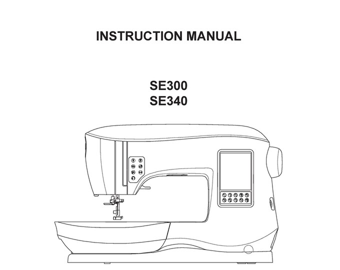 Singer SE300 - SE340 Sewing Machine Instruction Manual - User Manual - Complete User Guide - English