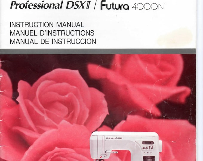 Singer 4000N Futura DSXII Professional Sewing Machine Instruction Manual - User Manual - User Guide - English - French - Spanish